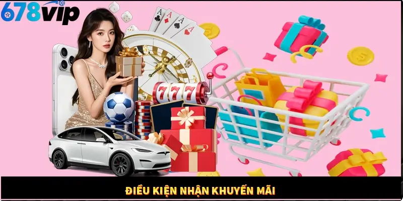 Điều kiện nhận khuyến mãi