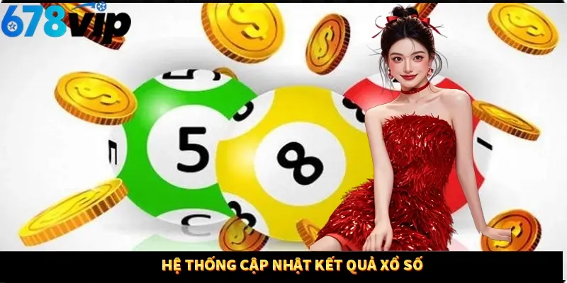 Hệ thông cập nhật kết quả xổ số