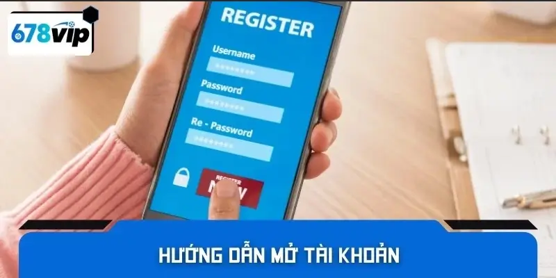 Hướng dẫn mở tài khoản