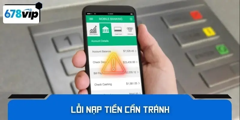 Lỗi nạp tiền cần tránh 
