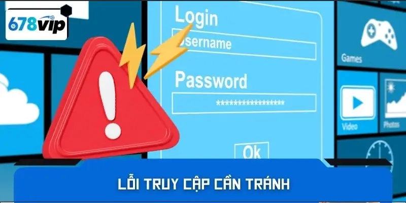 Lỗi truy cập cần tránh