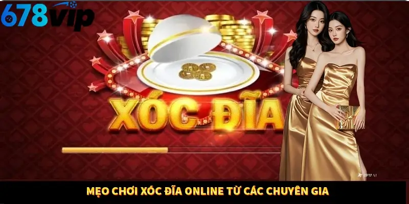 Mẹo chơi xóc đĩa online từ các chuyên gia 