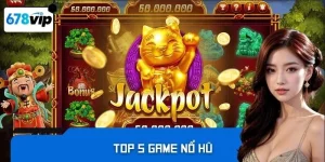 Top 5 game nổ hũ